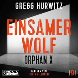 Cover - Gregg Hurwitz - Orphan X - Band 9 - Einsamer Wolf