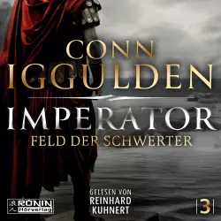 Cover - Conn Iggulden - Imperator - Band 3 - Imperator - Feld der Schwerter