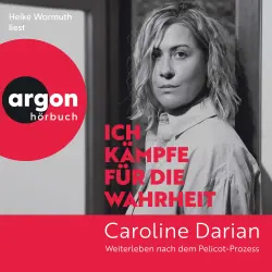 Cover - Caroline Darian - Ich kämpfe für die Wahrheit - Weiterleben nach dem Pelicot-Prozess
