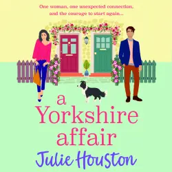 Cover - Julie Houston - The Beddingfield Series - The BRAND NEW feel-good Yorkshire romance about taking chances and following your heart from Julie Houston for 2026 - Book 3 - A Yorkshire Affair