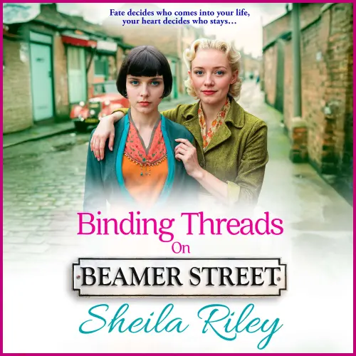 Cover - Sheila Riley - Beamer Street - A BRAND NEW heartbreaking and unputdownable Liverpool saga from Sheila Riley - Book 4 - Binding Threads on Beamer Street