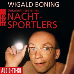 Cover - Wigald Boning - Bekenntnisse eines Nachtsportlers