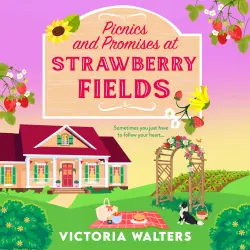 Cover - Victoria Walters - Birch Tree Farm - A BRAND NEW small-town romance with a runaway bride, fake dating and a field full of strawberries from Victoria Walters - Book 2 - Picnics and Promises at Strawbe ...