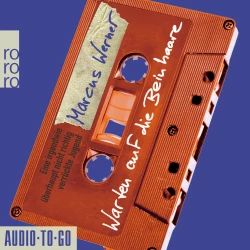 Cover - Marcus Werner - Warten auf die Beinhaare - Eine irgendwie überhaupt nicht richtig verrückte Jugend