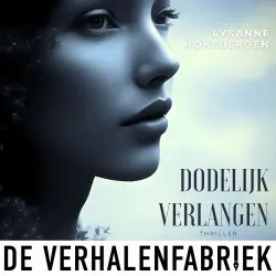 Cover - Lysanne Hoksbergen - Dodelijk verlangen - Extreme jaloezie brengt haar leven in gevaar