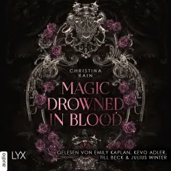Cover - Christina Rain - Blood and Magic - Teil 1 - Magic Drowned in Blood