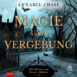 Cover - Annabel Chase - Die Hexen von Starry Hollow - Band 5 - Magie und Vergebung