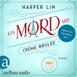 Cover - Harper Lin - Ein Patisserie Krimi - Band 6 - Ein Mord mit Crème brulée