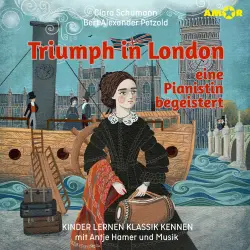 Cover - Kinder lernen Klassik kennen - Folge 3 - Triumph in London, eine Pianistin begeistert