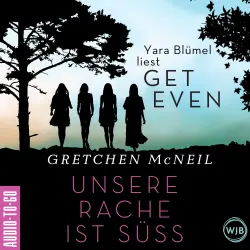 Cover - Gretchen McNeil - Get Even. Unsere Rache ist süß