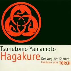 Cover - Tsunetomo Yamamoto - Hagakure. Der Weg des Samurai - Gelesen von Torch