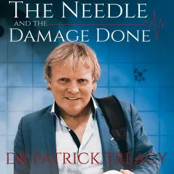 Cover - Dr Patrick Treacy - The Needle and the Damage Done