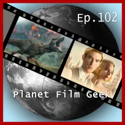 Cover - Planet Film Geek - PFG Episode 102 - Jurassic World: Fallen Kingdom, Goodbye Christopher Robin