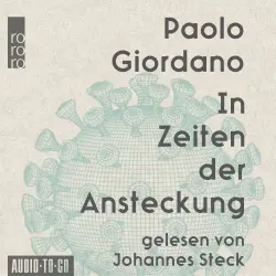 Cover - Paolo Giordano - In Zeiten der Ansteckung - Wie die Corona-Pandemie unser Leben verändert