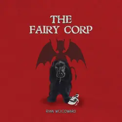 Cover - Ryan Woodward - The Fairy Corp