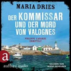 Cover - Maria Dries - Kommissar Philippe Lagarde - Band 15 - Der Kommissar und der Mord von Valognes - Philippe Lagarde ermittelt