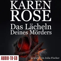 Cover - Karen Rose - Chicago-Reihe - Teil 2 - Das Lächeln deines Mörders