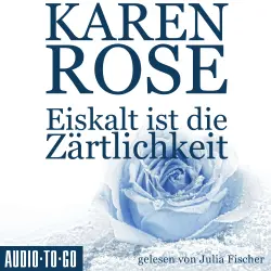 Cover - Karen Rose - Chicago-Reihe - Teil 1 - Eiskalt ist die Zärtlichkeit