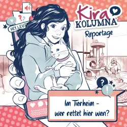 Cover - Kira Kolumna - Im Tierheim - wer rettet hier wen?