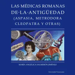 Cover - María Angélica Salmerón Jiménez - Distintas y distantes - Mujeres en la ciencia - Episodio 2 - Médicas romanas de la antigüedad