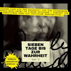 Cover - Sieben Tage bis zur Wahrheit - Hörbuch-Mini-Krimi - Band 2 - Tag 2