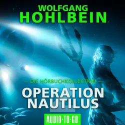 Cover - Wolfgang Hohlbein - Operation Nautilus 2 - Die Hörbuchkollektion