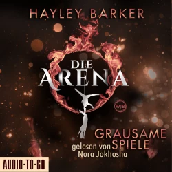 Cover - Hayley Barker - Die Arena - Teil 1 - Grausame Spiele