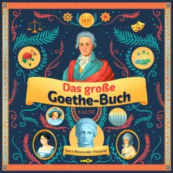 Cover - Bert Alexander Petzold - Das große Goethe-Buch - Ein Wissensabenteuer über Johann Wolfgang von Goethe