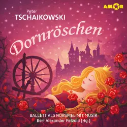 Cover - Oper und Ballet als Hörspiel mit Musik - Folge 9 - Dornröschen