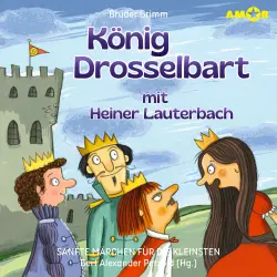 Cover - Sanfte Märchen für die Kleinsten - Folge 7 - König Drosselbart