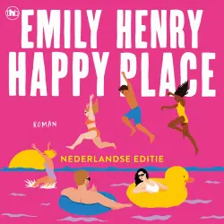 Cover - Emily Henry - Happy Place - Nederlandse editie