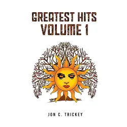 Cover - Jon C. Trickey - Greatest Hits Volume 1