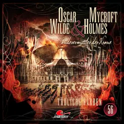 Cover - Oscar Wilde & Mycroft Holmes - Folge 56 - Tödliche Farben