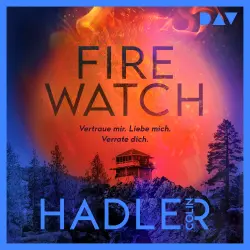 Cover - Colin Hadler - Firewatch - Vertraue mir. Liebe mich. Verrate dich.