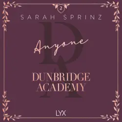 Cover - Sarah Sprinz - Dunbridge Academy - Book 2 - Anyone