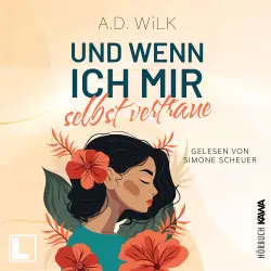 Cover - A. D. Wilk - Auf dem Weg zu mir - Band 3 - Und wenn ich mir selbst vertraue