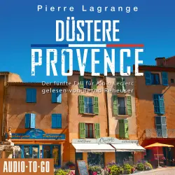 Cover - Pierre Lagrange - Provence - Die Fälle von Albin Leclerc - Band 5 - Düstere Provence 
