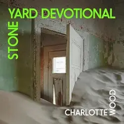 Cover - Charlotte Wood - Stone Yard Devotional