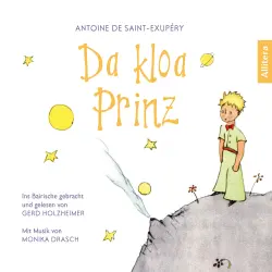 Cover - Antoine de Saint-Exupéry - Da kloa Prinz - Der französische Klassiker ins Bairische gebracht