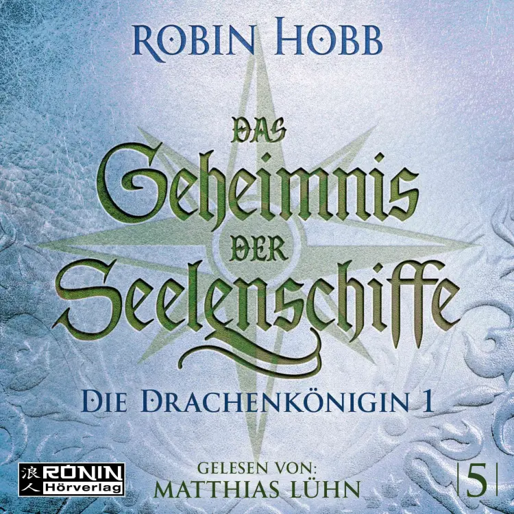 Cover von Robin Hobb - Das Geheimnis der Seelenschiffe - Band 5 - Die Drachenkönigin, Teil 1