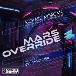 Cover - Richard Morgan - Mars Override