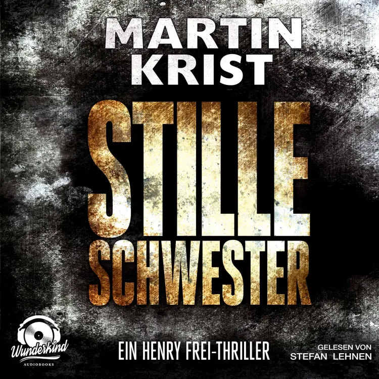 Cover von Martin Krist - Alanna 2 - Stille Schwester - Der zweite Fall für Kommissar Henry Frei