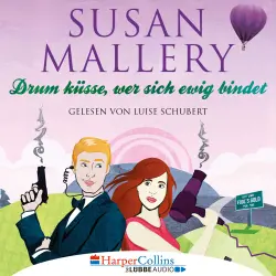 Cover - Susan Mallery - Fool's Gold - Teil 10 - Drum küsse, wer sich ewig bindet