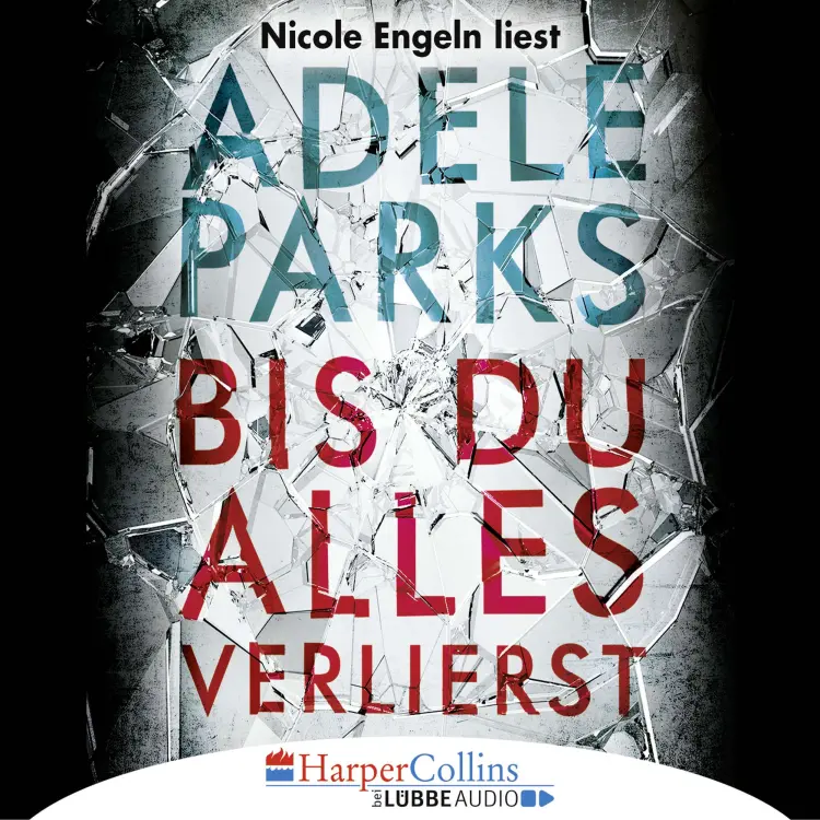 Cover von Adele Parks - Bis du alles verlierst