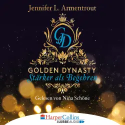Cover - Jennifer L. Armentrout - Golden Dynasty - Teil 3 - Stärker als Begehren