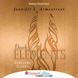Cover - Jennifer L. Armentrout - Dark Elements 4 - Glühende Gefühle