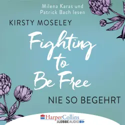 Cover - Kirsty Moseley - Fighting to Be Free - Nie so begehrt