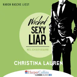Cover - Christina Lauren - Wild Seasons - Teil 4 - Wicked Sexy Liar - Weil ich dich begehre