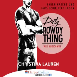 Cover - Christina Lauren - Wild Seasons - Teil 2 - Dirty Rowdy Thing - Weil ich dich will