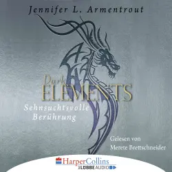 Cover - Jennifer L. Armentrout - Dark Elements 3 - Sehnsuchtsvolle Berührung